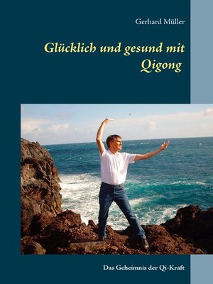 cover image of Glücklich und gesund mit Qi Gong